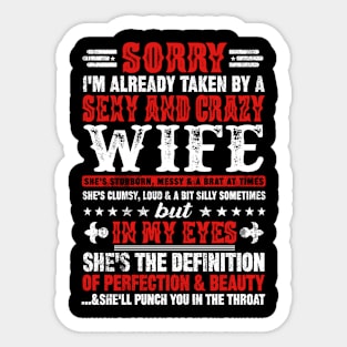 Sorry I'm Already Taken By A Sexy And Crazy Wife Couples Sticker